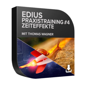EDIUS Praxistraining #4 – Zeiteffekte