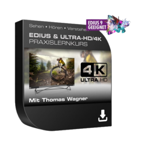 EDIUS & Ultra-HD/4K Praxistraining