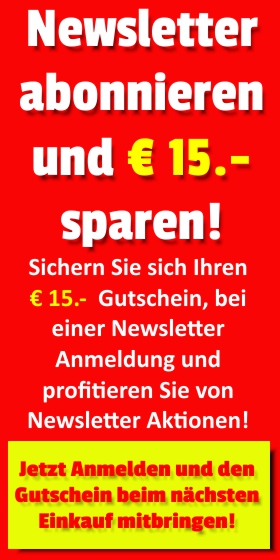 Jetzt Newsletter abonnieren und 15 € Gutschein für den nächsten Einkauf sichern!